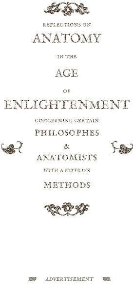 Anatomy in the Age of Enlightenment Concerning certain Philosophes and Anatomists