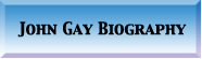 John Gay Biography