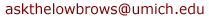 askthelowbrows at umich dot edu