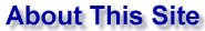 About This Site