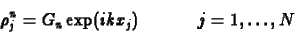 \begin{displaymath}
\rho^n_j = G_n \exp(i k x_j)~~~~~~~~~~j=1,\ldots,N
\end{displaymath}