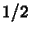 $1/2$