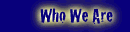 Who We Are
