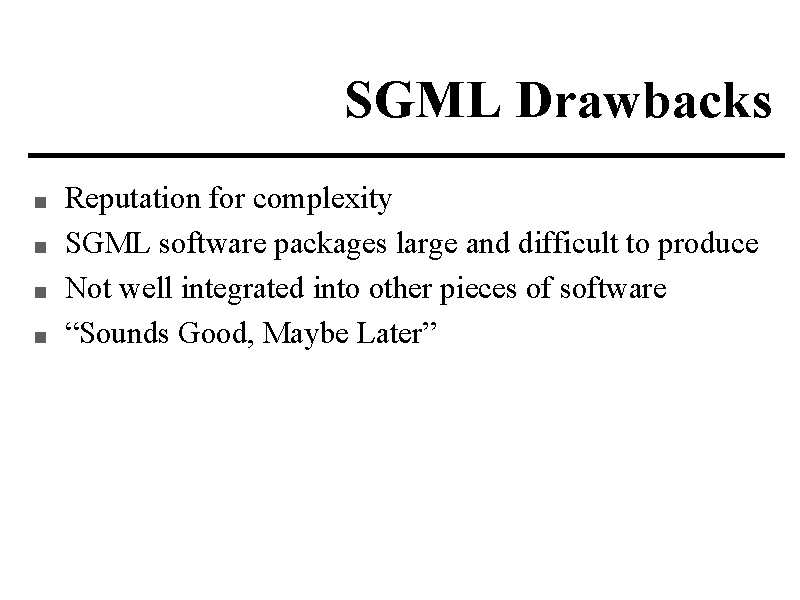 SGML Drawbacks